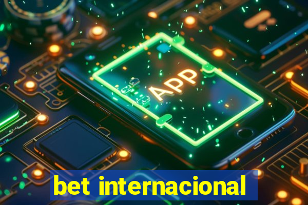 bet internacional